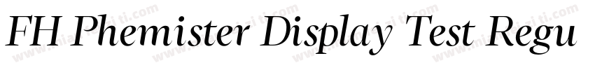 FH Phemister Display Test Regular字体转换